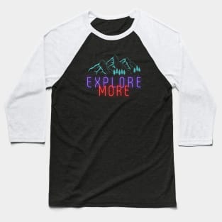 Explore More Baseball T-Shirt